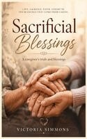 Victoria Simmons - Sacrificial Blessings, Inbunden