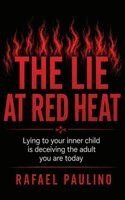 Rafael Paulino - Lie At The Red Heat, Inbunden. Tillgänglighet: Lägg i varukorg