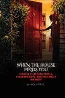Jessica Hintz - When the House Finds You, Häftad