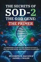 Joseph M Salvani, Daniel J Walsh - Secrets of SOD-2, The God Gene, Häftad. Tillgänglighet: Lägg i varukorg
