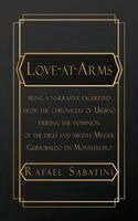 Rafael Sabatini - Love-at-Arms, Häftad