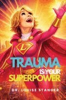 Louise Stanger, Meimei Fox - Trauma Is Your Superpower, Häftad. Tillgänglighet: Lägg i varukorg