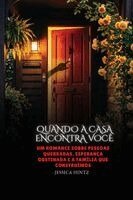 Jessica Hintz - Quando a Casa Encontra Você, Häftad