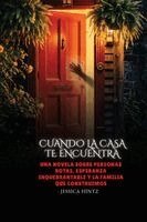 Jessica Hintz - Cuando la casa te encuentra, Häftad