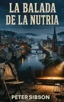 Peter Sibson - Balada de La Nutria, Inbunden. Tillgänglighet: Lägg i varukorg