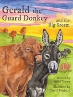 Anna Brown - Gerald the Guard Donkey and the Big Storm, Inbunden
