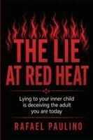 Rafael Paulino - Lie At The Red Heat, Häftad