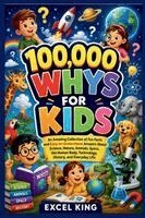 Excel King - 100,000 Whys for Kids, Häftad