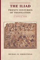Michael M. Nikoletseas - The Iliad - Twenty Centuries of Translation, Häftad