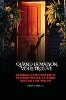 Jessica Hintz - Quand la maison vous trouve, Häftad