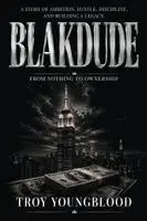 Troy Youngblood - Blakdude, Häftad. Tillgänglighet: Lägg i varukorg