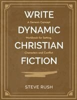 Steve Rush - Write Dynamic Christian Fiction, Häftad. Tillgänglighet: Lägg i varukorg