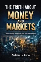 Andrew de Carlo - Truth About Money and Markets, Häftad. Tillgänglighet: Lägg i varukorg