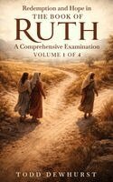 Todd Dewhurst - Redemption and Hope in the Book of Ruth, Inbunden