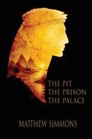 Matthew Simmons - Pit, The Prison, The Palace, Häftad