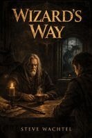 Steve Wachtel - Wizard's Way, Häftad