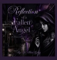 Jo Ann Gray - Reflection of a Fallen Angel (A Poem in Story), Inbunden