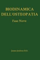 James Jealous D O - Biodinamica dell'Osteopatia La Fase Nove, Inbunden. Tillgänglighet: Lägg i varukorg