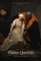 Beverly McLeod - Three Queens: The Falcon's Binding, Book Three, Övrigt