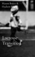 Hudson Boyce, Mason Boyce - Lacrosse Transition, Inbunden. Tillgänglighet: Lägg i varukorg