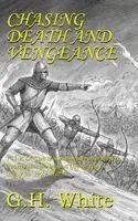 Gene White - Chasing Death and Vengeance, Inbunden. Tillgänglighet: Lägg i varukorg