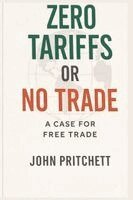 John S Pritchett - Zero Tariffs or No Trade, Häftad. Tillgänglighet: Lägg i varukorg