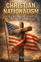 Faith Walker - Christian Nationalism, Häftad