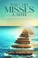 Kim E Dooley - When Life Misses A Note, Häftad