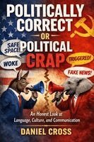 Daniel Cross - Politically Correct or Political Crap, Häftad