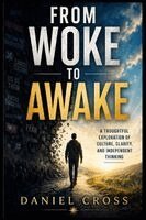 Daniel Cross - From Woke to Awake, Häftad