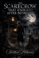 Matthew Petchinsky - Scarecrow That Knocked After Midnight, Häftad. Tillgänglighet: Lägg i varukorg