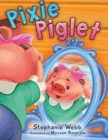 Stephanie Webb - Pixie Piglet, Häftad. Tillgänglighet: Lägg i varukorg