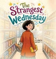 Elizabeth L Anton - Strangest Wednesday, Inbunden. Tillgänglighet: Lägg i varukorg