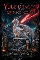 Matthew Petchinsky - Yule Dragon and the Crimson Comet, Häftad. Tillgänglighet: Lägg i varukorg