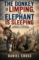 Daniel Cross - Donkey is Limping, The Elephant is Snoozing, Häftad