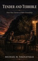Michael M Nikoletseas - Tender and Terrible, Häftad