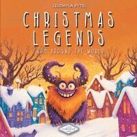 Liudmyla Pytel - Christmas Legends from Around the World, Häftad