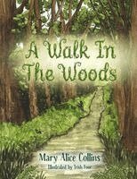 Mary Alice Collins - Walk In The Woods, Häftad