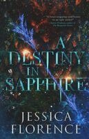 Jessica Florence - Destiny In Sapphire, Häftad. Tillgänglighet: Lägg i varukorg