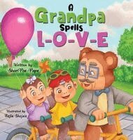 Sheri Poe-Pape - Grandpa Spells L-O-V-E, Inbunden. Tillgänglighet: Lägg i varukorg