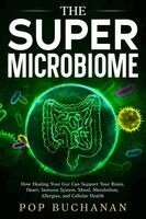 Pop Buchanan - Super Microbiome, Häftad. Tillgänglighet: Lägg i varukorg
