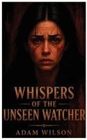 A W Vale - Whispers of the unseen watcher, Inbunden. Tillgänglighet: Lägg i varukorg