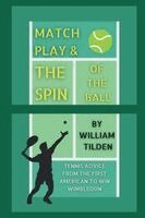 William T Tilden - Match Play and the Spin of the Ball, Häftad. Tillgänglighet: Lägg i varukorg