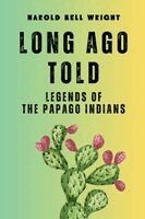 Harold Bell Wright - Long Ago Told, Häftad