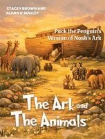 Stacey Brown, Alana O'Malley - Ark and the Animals, Inbunden