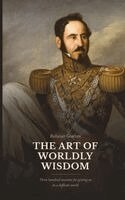 Baltasar Gracián, J Lynn Von Braun - Art of Worldly Wisdom, Inbunden. Tillgänglighet: Lägg i varukorg