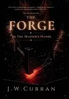 J W Curran - Forge, Inbunden. Tillgänglighet: Lägg i varukorg