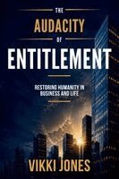 Vikki Jones - Audacity of Entitlement, Häftad. Tillgänglighet: Lägg i varukorg