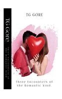 Tg Gore - Three Encounters Of The Romantic Kind, Inbunden