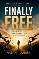 Nathan Sansing - Finally Free, Häftad